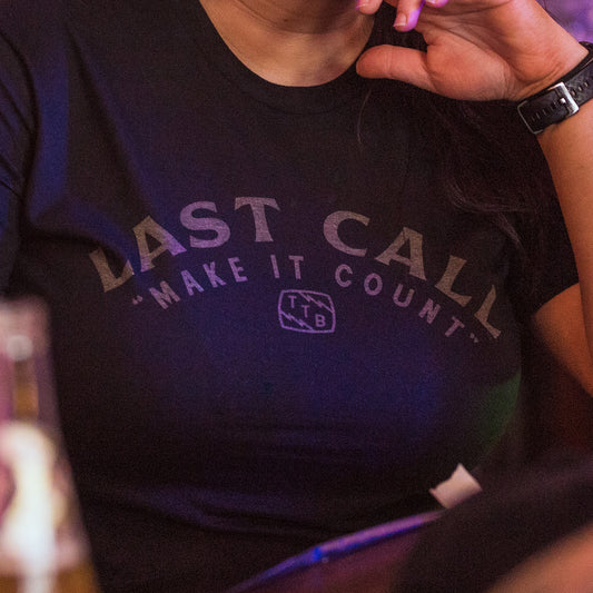 'Last Call" T-Shirt